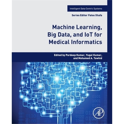 预订Machine Learning, Big Data, and IoT for Medical Informatics[9780128217771]