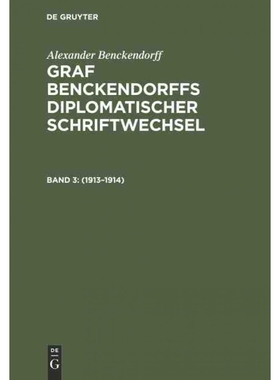 按需印刷DEG Alexander Benckendorff: Graf Benckendorffs Diplomatischer Schriftwechsel / 1913?C1914[9783111085128]