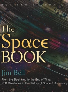 预订The Space Book Revised and Updated:From the Beginning to the End of Time, 250 Milestones in the History of Space