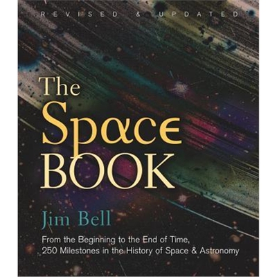 预订The Space Book Revised and Updated:From the Beginning to the End of Time, 250 Milestones in the History of Space