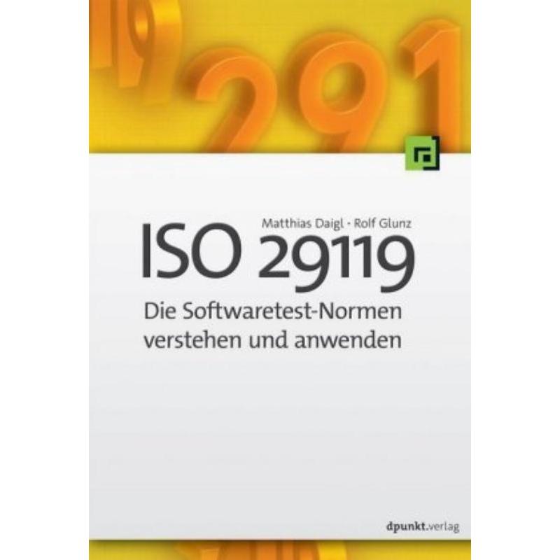 预订【德语】 ISO 29119:Die Softwaretest-Normen verstehen und anwenden