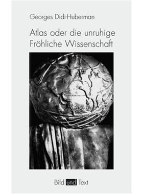 预订【德语】 Atlas oder die unruhige Fröhliche Wissenschaft: