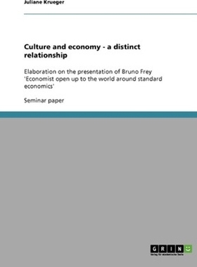 按需印刷Culture and economy - a distinct relationship[9783638665438]