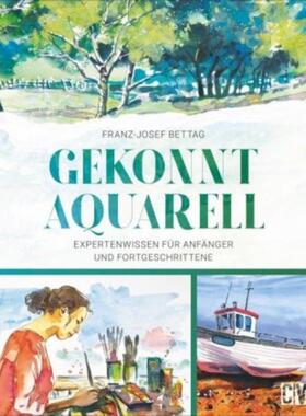预订【德语】 Gekonnt Aquarell:Expertenwissen für Anfänger und Fortgeschrittene