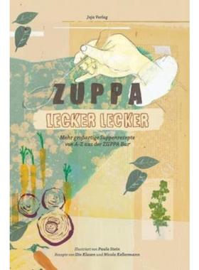 预订【德语】 Zuppa lecker lecker:Mehr großartige Suppenrezepte von A-Z aus der Zuppa-B