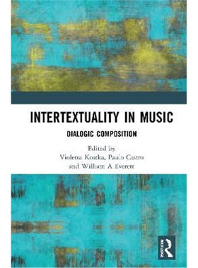 按需印刷Intertextuality in Music:Dialogic Composition[9780367552909]