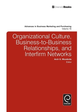 按需印刷Organizational Culture, Business-To-Business Relationships, and Interfirm Networks[9780857243058]