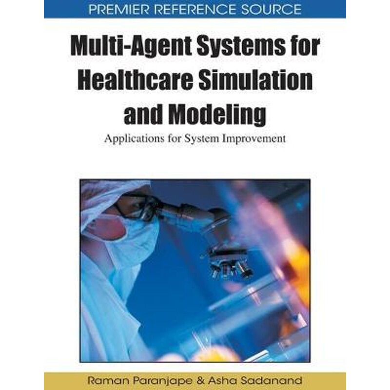 按需印刷不退不换Multi-Agent Systems for Healthcare Simulation and Modeling[9781605667720]
