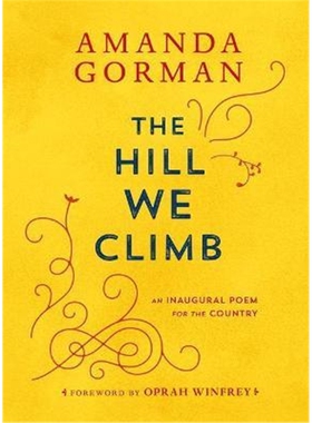 精装 The Hill We Climb: An Inaugural Poem for the Country 英文原版 阿曼达戈尔曼 我们攀登的山 Amanda Gorman 诗歌 外文书籍