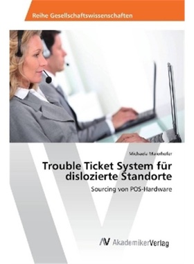 预订【德语】Trouble Ticket System fur dislozierte Standorte[9783330513334]