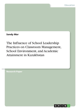 预订The Influence of School Leadership Practices on Classroom Management, School Environment, and Academ