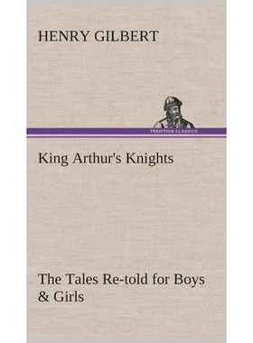 预订King Arthur's Knights The Tales Re-told for Boys & Girls