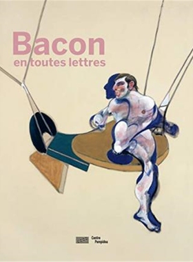进口艺术 Bacon en toutes lettres : exposition,