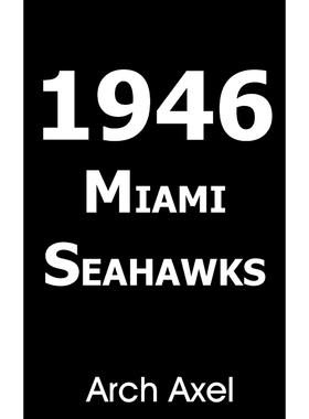 按需印刷1946 MIAMI SEAHAWKS[9781418428266]
