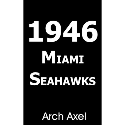 按需印刷1946 MIAMI SEAHAWKS[9781418428266]