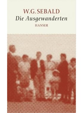 预订【德语】 Die Ausgewanderten:Vier lange Erz?hlungen