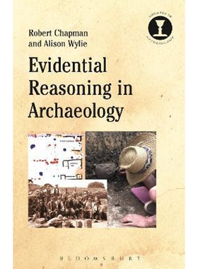 按需印刷不退不换Evidential Reasoning in Archaeology[9781472525277]