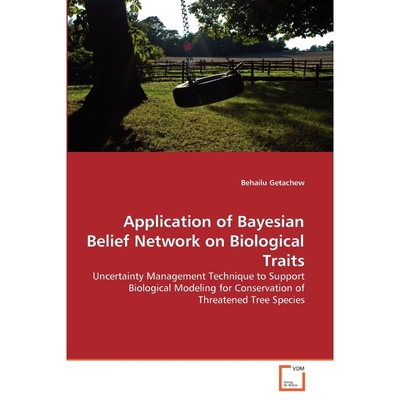 按需印刷Application of Bayesian Belief Network on Biological Traits[9783639316339]
