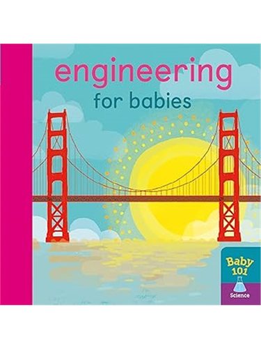 Engineering for Babies (Baby 101) [9781848578869]