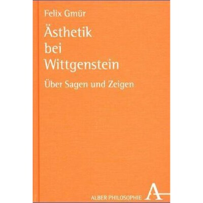 预订【德语】Ästhetik bei Wittgenstein:Über Sagen und Zeigen. Diss.