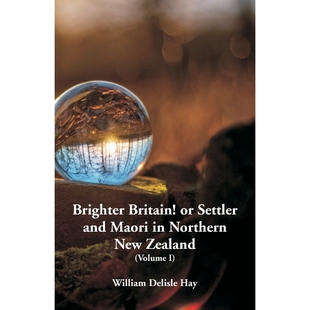 Zealand Settler Northern Maori and 9789352979950 按需印刷Brighter New Britain