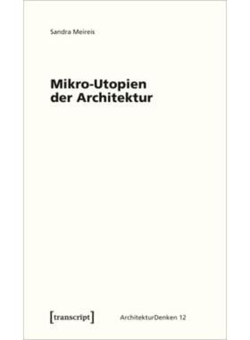 预订【德语】 Mikro-Utopien der Architektur:Das utopische Moment architektonischer Minimaltechniken