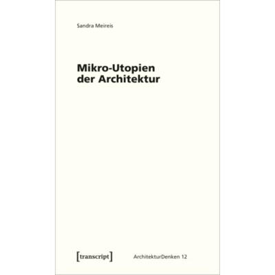 预订【德语】 Mikro-Utopien der Architektur:Das utopische Moment architektonischer Minimaltechniken
