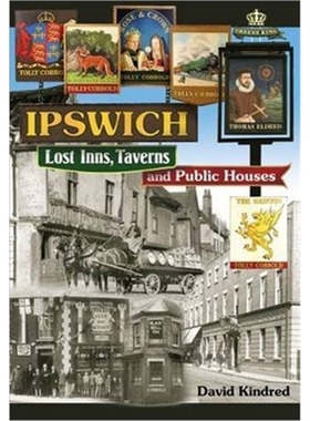预订Ipswich:Lost Inns, Taverns and Public Houses