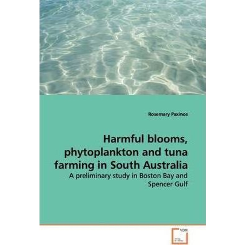 按需印刷Harmful blooms, phytoplankton and tuna farming in  South Australia[9783639126969] 书籍/杂志/报纸 原版其它 原图主图