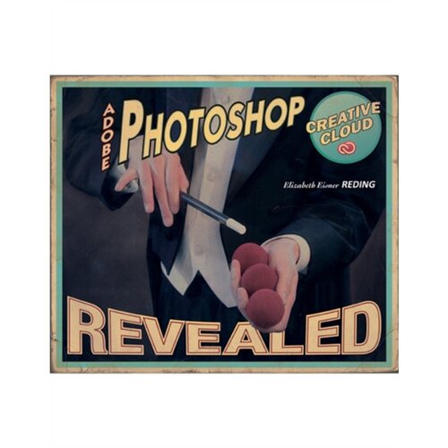 预订不退不换AdobeA? PhotoshopA? Creative Cloud Revealed[9781305260535]