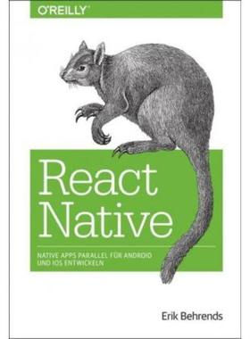 预订【德语】 React Native:Native Apps parallel für Android und iOS entwickeln