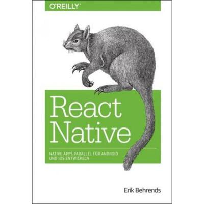 预订【德语】 React Native:Native Apps parallel für Android und iOS entwickeln