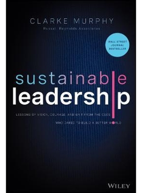 预订Sustainable Leadership - Lessons of Vision, Courage, and Grit from the CEOs Who Dared to Build  a Better World