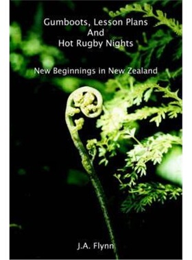 预订不退不换Gumboots, Lesson Plans And Hot Rugby Nights:New Beginnings in New Zealand