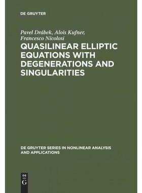 按需印刷不退不换DEG Quasilinear Elliptic Equations with Degenerations and Singularities[9783110154900]