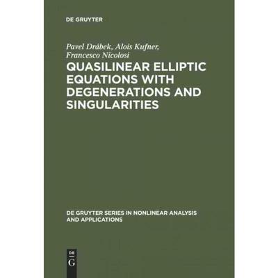 按需印刷DEG Quasilinear Elliptic Equations with Degenerations and Singularities[9783110154900]