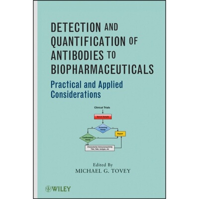 预订不退不换Detection and Quantification of Antibodies to Biopharmaceuticals[9780470566664]