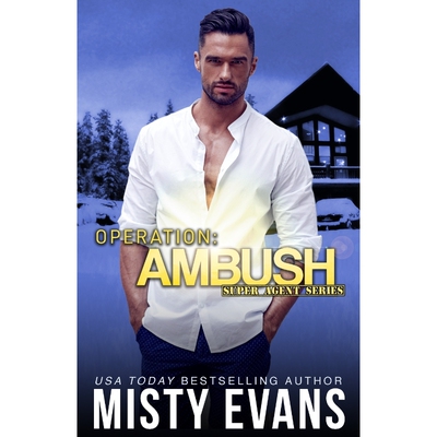 按需印刷不退不换Operation Ambush, Super Agent Romantic Suspense Series, Book 5[9781948686259]