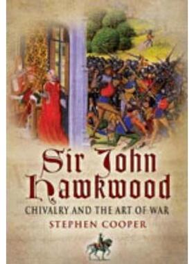 预订Sir John Hawkwood: Chivalry and the Art of War