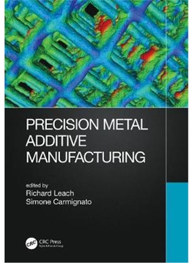 按需印刷不退不换图书Precision Metal Additive Manufacturing[9781138347717]