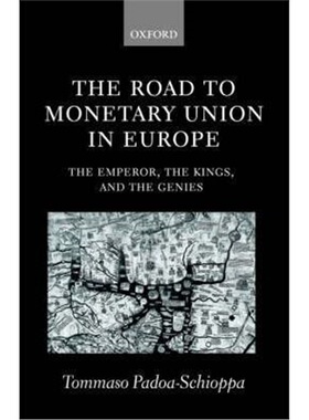 按需印刷不退不换The Road to Monetary Union in Europe:The Emperor, the Kings, and the Genies[9780199241767]