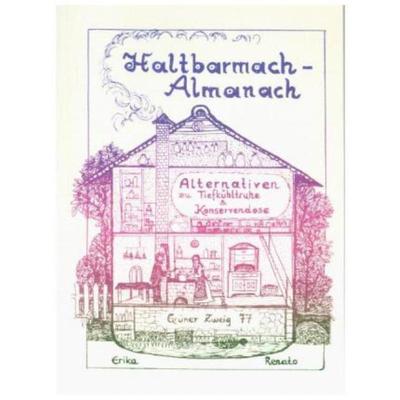 预订【德语】 Haltbarmach-Almanach:Alternativen zu Tiefkühltruhe & Konservendose
