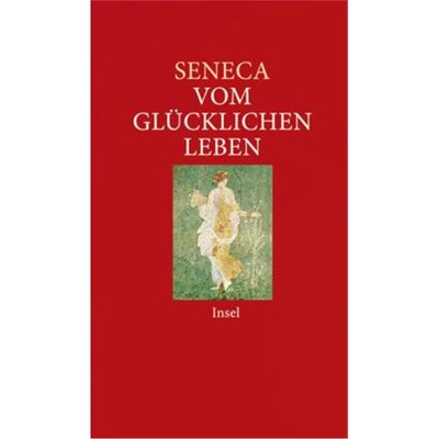 预订【德语】Vom glücklichen Leben:Philosophische Schriften