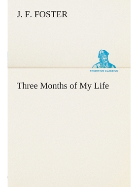 按需印刷Three Months of My Life[9783849504717]