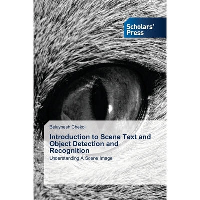按需印刷Introduction to Scene Text and Object Detection and Recognition[9786138933175]