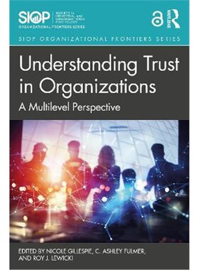按需印刷不退不换Understanding Trust in Organizations:A Multilevel Perspective[9781138327597]