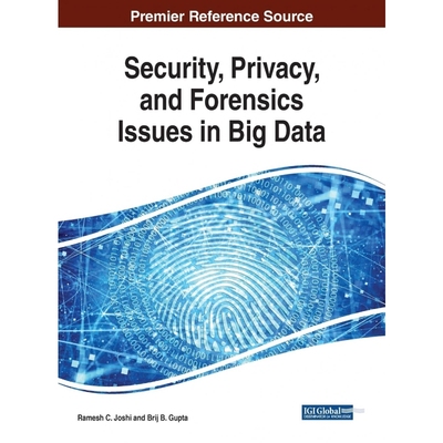 按需印刷Security, Privacy, and Forensics Issues in Big Data[9781522597421]