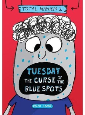 预订Tuesday - The Curse of the Blue Spots (Total Mayhem #2) (Library Edition)