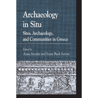按需印刷Archaeology in Situ[9780739132357]