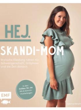 预订【德语】 Hej. Skandi-Mom - Stylische Kleidung nähen für Schwangerschaft, Stillphas